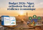 Loi de finances 2026 au Niger : entre allégements fiscaux et nouvelles taxes, que retenir ?