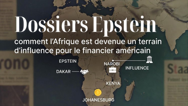 Dossiers Epstein : les révélations explosives sur les connexions africaines du financier